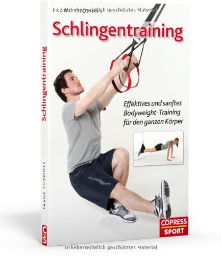  - Schlingentraining - Effektives und sanftes Bodyweight-Training für den ganzen Körper