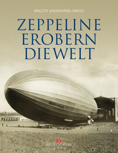  - Zeppeline erobern die Welt