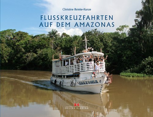  - Flusskreuzfahrten auf dem Amazonas