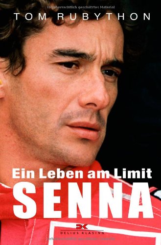  - Ayrton Senna: Ein Leben am Limit