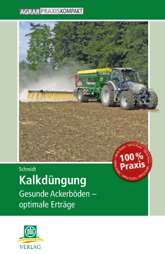  - Kalkdüngung: Gesunde Ackerböden - optimale Erträge