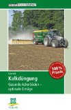  - Pacht und Kauf von Ackerflächen: Sicher kalkulieren - ökonomisch entscheiden