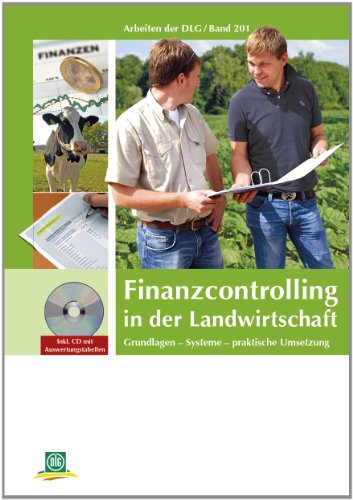  - Finanzcontrolling in der Landwirtschaft: Grundlagen - Systeme - praktische Umsetzung