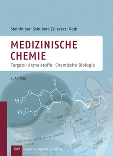  - Medizinische Chemie: Targets und Arzneistoffe: Targets -  Arzneistoffe - Chemische Biologie