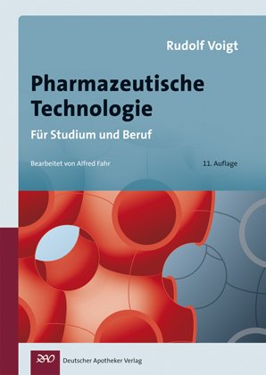  - Pharmazeutische Technologie - Für Studium und Beruf