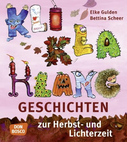  - KliKlaKlanggeschichten zur Herbst und Lichterzeit