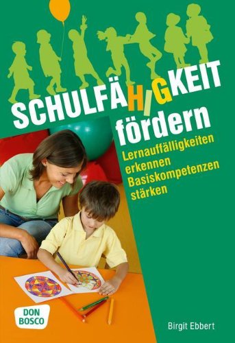  - Schulfähigkeit fördern - Lernauffälligkeiten erkennen, Basiskompetenzen stärken