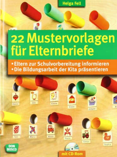  - 22 Mustervorlagen für Elternbriefe: Eltern zur Schulvorbereitung informieren. Die Bildungsarbeit der Kita präsentieren