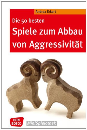  - Die 50 besten Spiele zum Abbau von Aggressivität