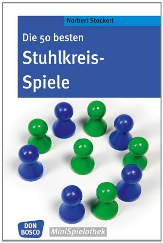  - Die 50 besten Stuhlkreis-Spiele