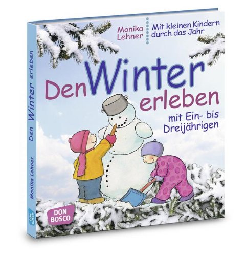  - Den Winter erleben mit Ein- bis Dreijährigen