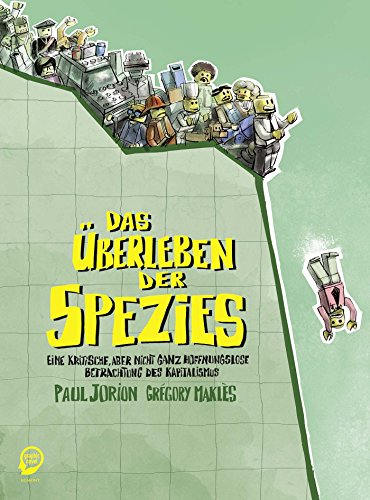  - Das Überleben der Spezies: Eine kritische, aber nicht ganz hoffnungslose Betrachtung des Kapitalismus