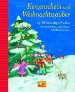  - Kerzenschein und Weihnachtszauber: 24 Weihnachtsgeschichten von Kirsten Boie, James Krüss, Astrid Lindgren u.a.