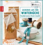  - Wünsch dir was: Geschenke aus der Weihnachtsküche