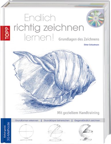 Schlautmann, Dieter - Endlich richtig zeichnen lernen! Band 1: Grundlagen des Zeichnens. Mit gezieltem Handtraining