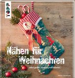  - Nähen für Advent und Weihnachten