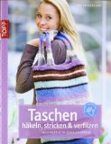  - Taschen: häkeln & verfilzen