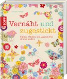  - Das ganz andere Nähbuch: Locker Nähen und Sticken mit der Nähmaschine