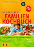  - Kochen für die Familie: 365 Rezeptideen, die leicht gelingen und allen schmecken: (GU Familienküche)