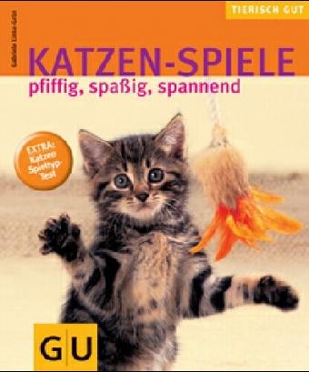  - Katzen-Spiele: pfiffig, spaßig, spannend  Extra: Katzen-Spieltyp-Test