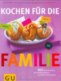  - Expresskochen for Family: Schmeckt gut, Mami! (GU KüchenRatgeber)