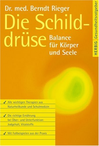  - Die Schilddrüse. Balance für Körper und Seele