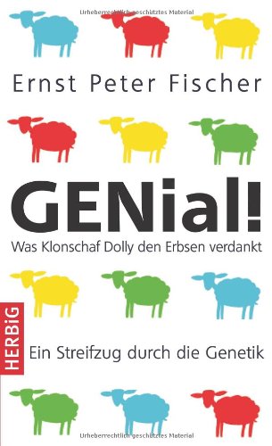  - GENial!: Was Klonschaf Dolly den Erbsen verdankt - Ein Streifzug durch die Genetik