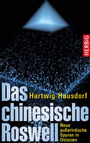  - Das chinesische Roswell: Neue außerirdische Spuren in Ostasien