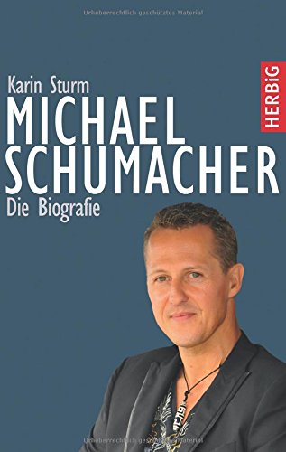  - Michael Schumacher - Die Biografie