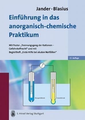  - Einführung in das anorganisch-chemische Praktikum: (einschließlich der quantitativen Analyse)