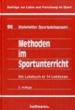  - Selbstständiges Arbeiten im Sportunterricht. Ein Sportmethodenhandbuch