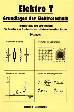  - Elektro T, Grundlagen der Elektrotechnik, Lösungen