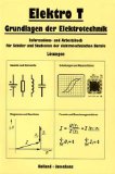  - Elektro T, Grundlagen der Elektrotechnik, Lehrbuch: Informations- und Arbeitsbuch für Schüler und Studenten der elektrotechnischen Berufe