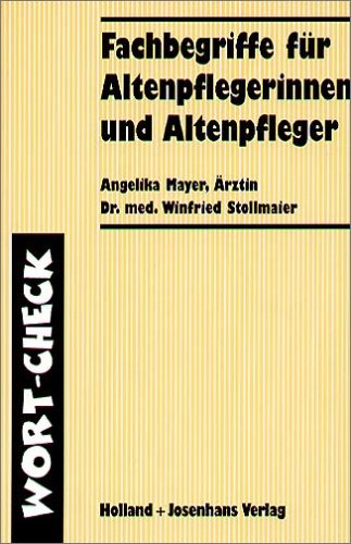  - Wort-Check. Fachbegriffe für Altenpflegerinnen und Altenpfleger