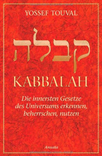 Touval, Yossef - Kabbalah: Die innersten Gesetze des Universums erkennen, beherrschen, nutzen