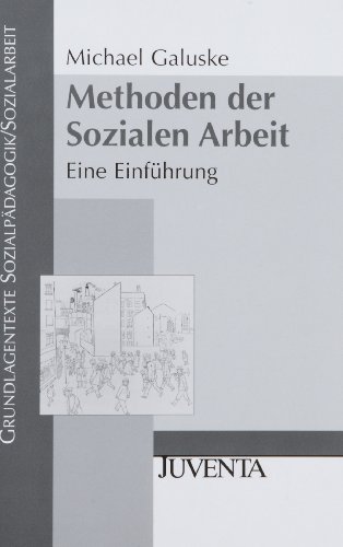 Galuske, Michael - Methoden der Sozialen Arbeit: Eine Einführung