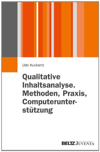  - Qualitative Inhaltsanalyse. Methoden, Praxis, Computerunterstützung (Juventa Paperback)