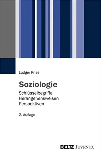  - Soziologie: Schlüsselbegriffe – Herangehensweisen – Perspektiven