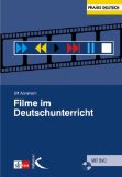  - EinFach Deutsch Unterrichtsmodelle: Filmanalyse im Unterricht: Zur Theorie und Praxis von Literaturverfilmungen - Klassen 5 - 13