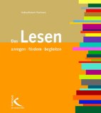  - Lesekompetenz - Leseleistung - Leseförderung: Grundlagen, Modelle und Materialien