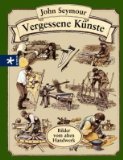  - Selbstversorgung aus dem Garten: Wie man seinen Garten natürlich bestellt und gesunde Nahrung erntet