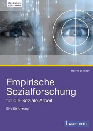  - Empirische Sozialforschung für die Soziale Arbeit: Eine Einführung