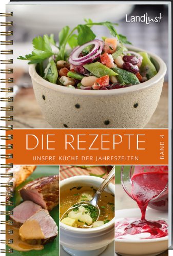  - Die Rezepte, Band 4: Unsere Küche der Jahreszeiten