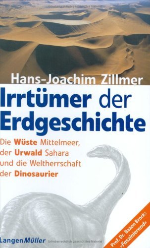  - Irrtümer der Erdgeschichte. Die Urzeit war gestern.