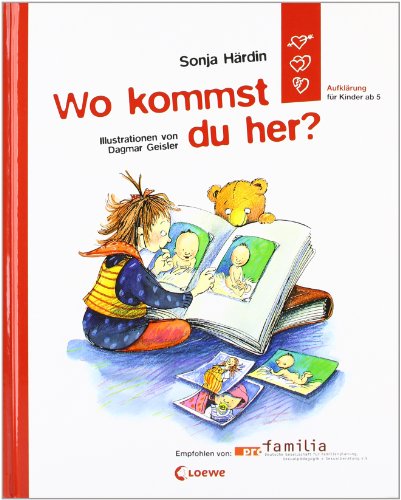  - Wo kommst du her? : Aufklärung für Kinder ab 5