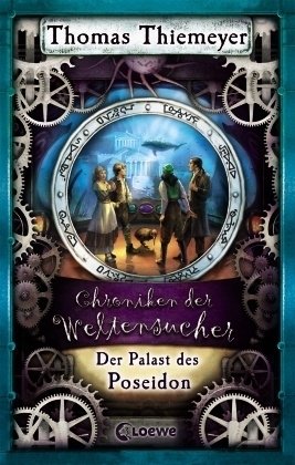 Thiemeyer, Thomas - Der Palast des Poseidon: Chroniken der Weltensucher