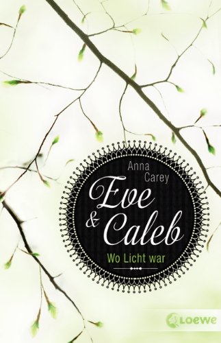  - Eve & Caleb 01. Wo Licht war