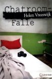  - Niveau 3 - Chatroom-Falle: Ein Leseprojekt nach dem Roman von Helen Vreeswijk. Arbeitsbuch mit Lösungen