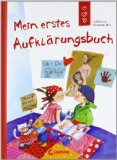  - Das bin ich - von Kopf bis Fuß: Selbstvertrauen und Aufklärungen für Kinder ab 7