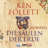 Follet , Ken - Die Säulen der Erde